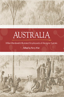 Australia: William Blandowski’s illustrated encyclopaedia of Aboriginal Australia cover