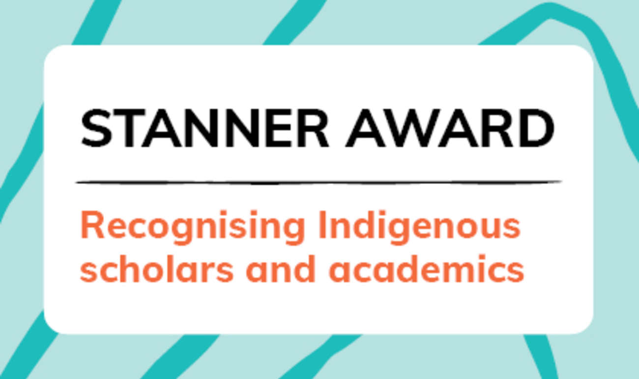 Stanner Award, recognising Indigenous scholars and academics