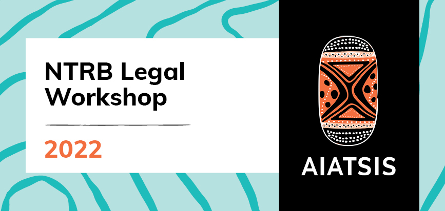 NTRB Legal Workshop Banner 2022 at AIATSIS